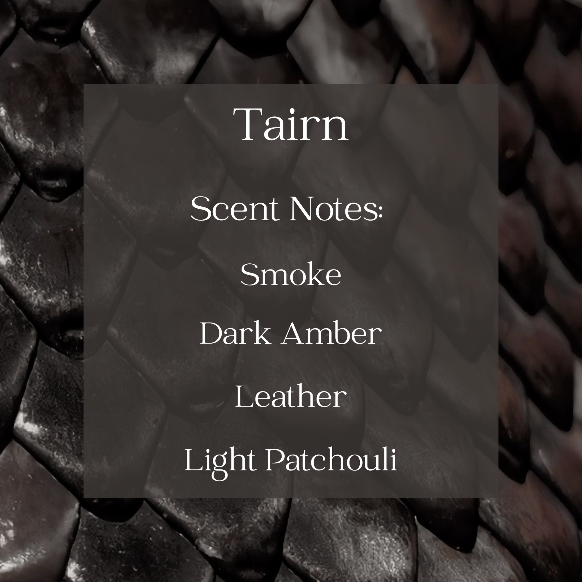 text with scent notes of tairn candle and black dragon scale in the background