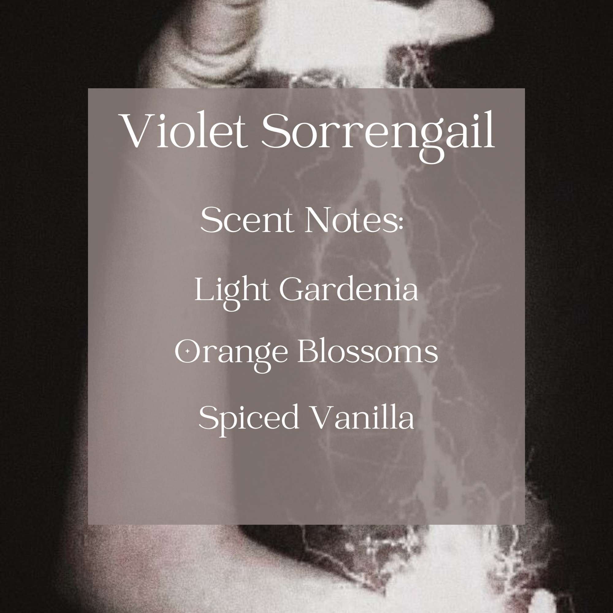 Text with the scent notes of the violet sorrengail candle with background of hands channeling lightening