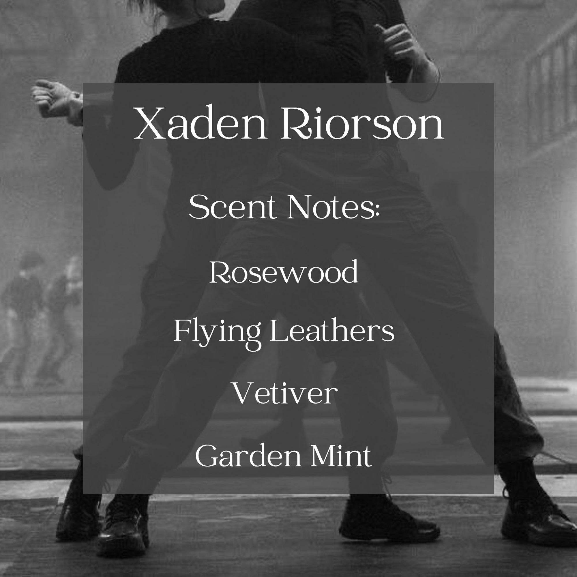 text with scent notes in the Xaden Riorson candle with background in black & white showing a man and woman sparring